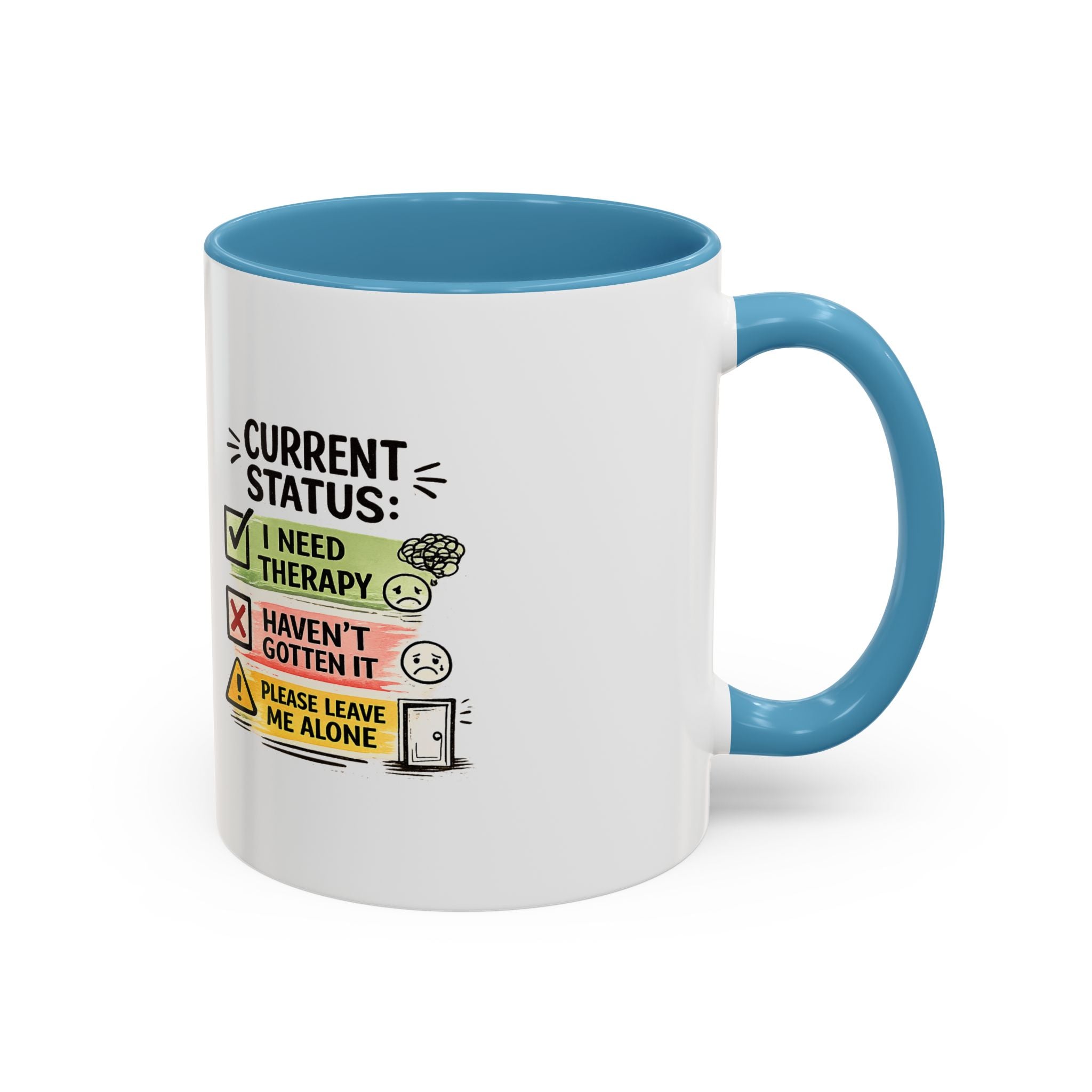 Therapy Status Coffee Mug — "Current Status: I Need Therapy" Accent Ceramic Mug