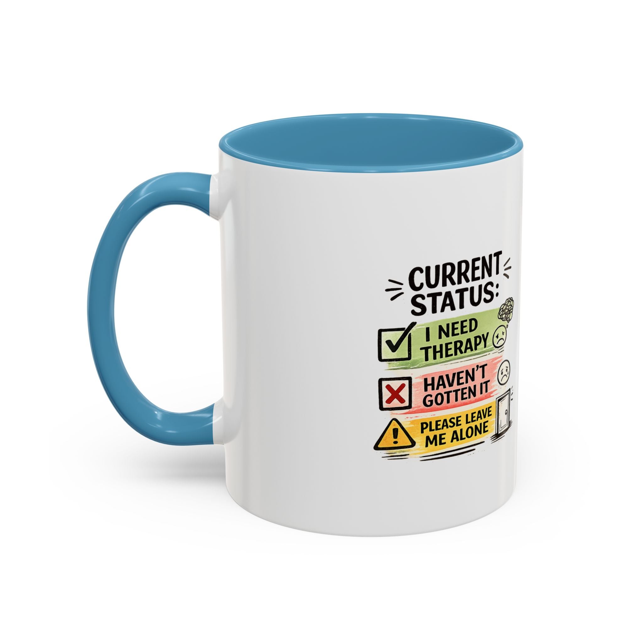 Therapy Status Coffee Mug — "Current Status: I Need Therapy" Accent Ceramic Mug
