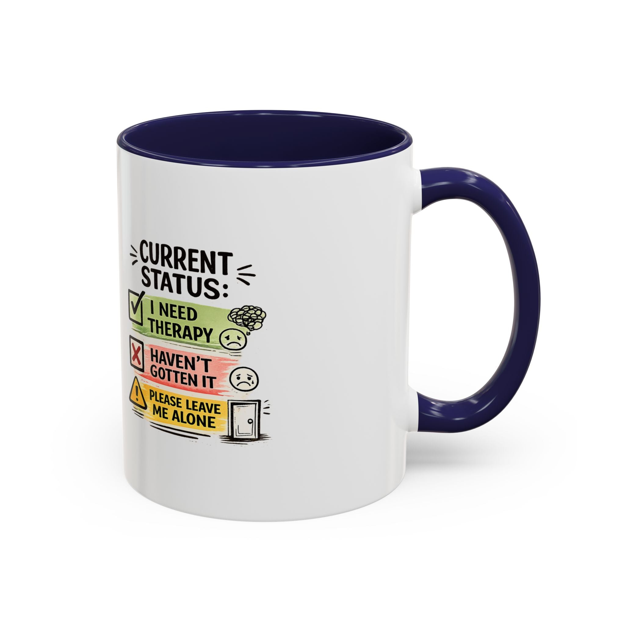 Therapy Status Coffee Mug — "Current Status: I Need Therapy" Accent Ceramic Mug